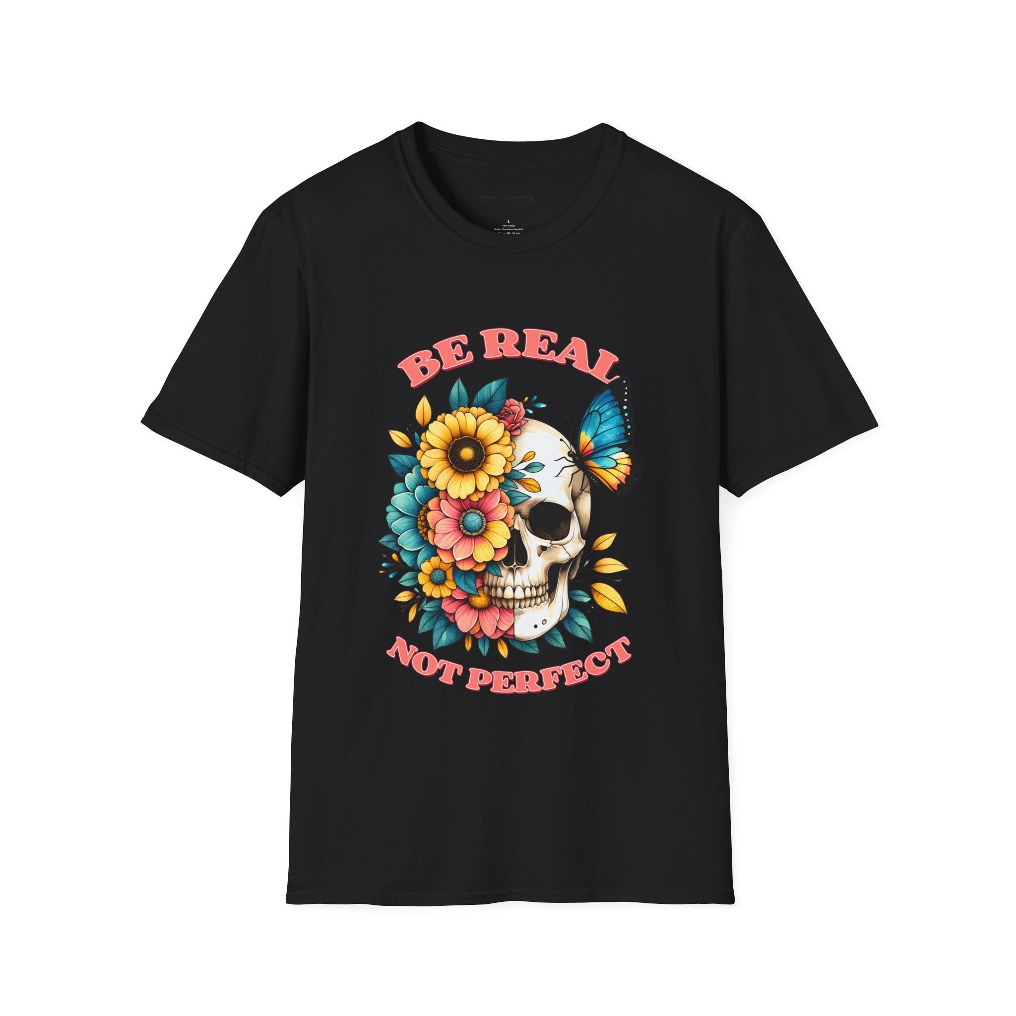 Be Real Not Perfect Unisex Tee