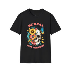 Be Real Not Perfect Unisex Tee