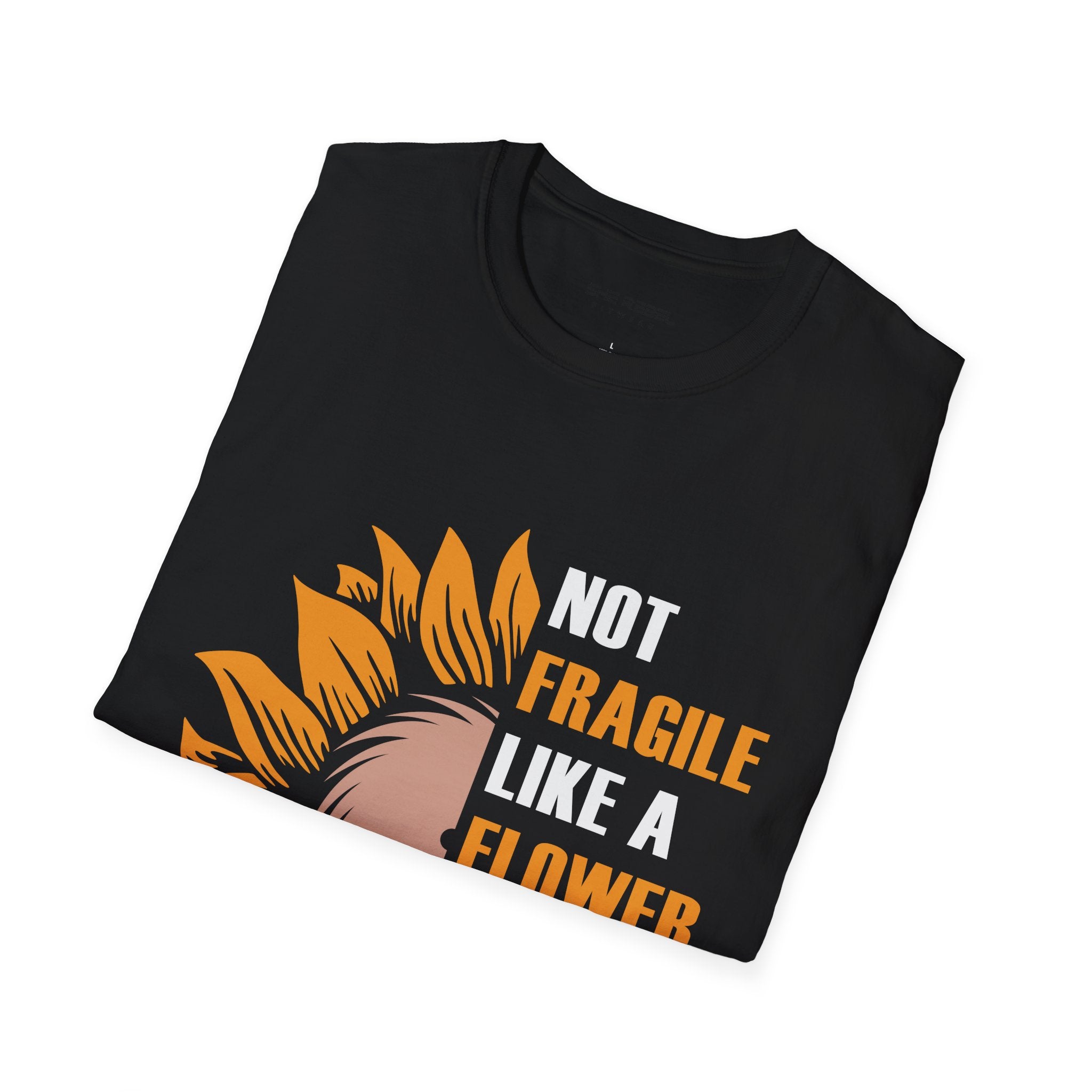 Not Fragile Like A Flower Fragile Like A Bomb Unisex Tee