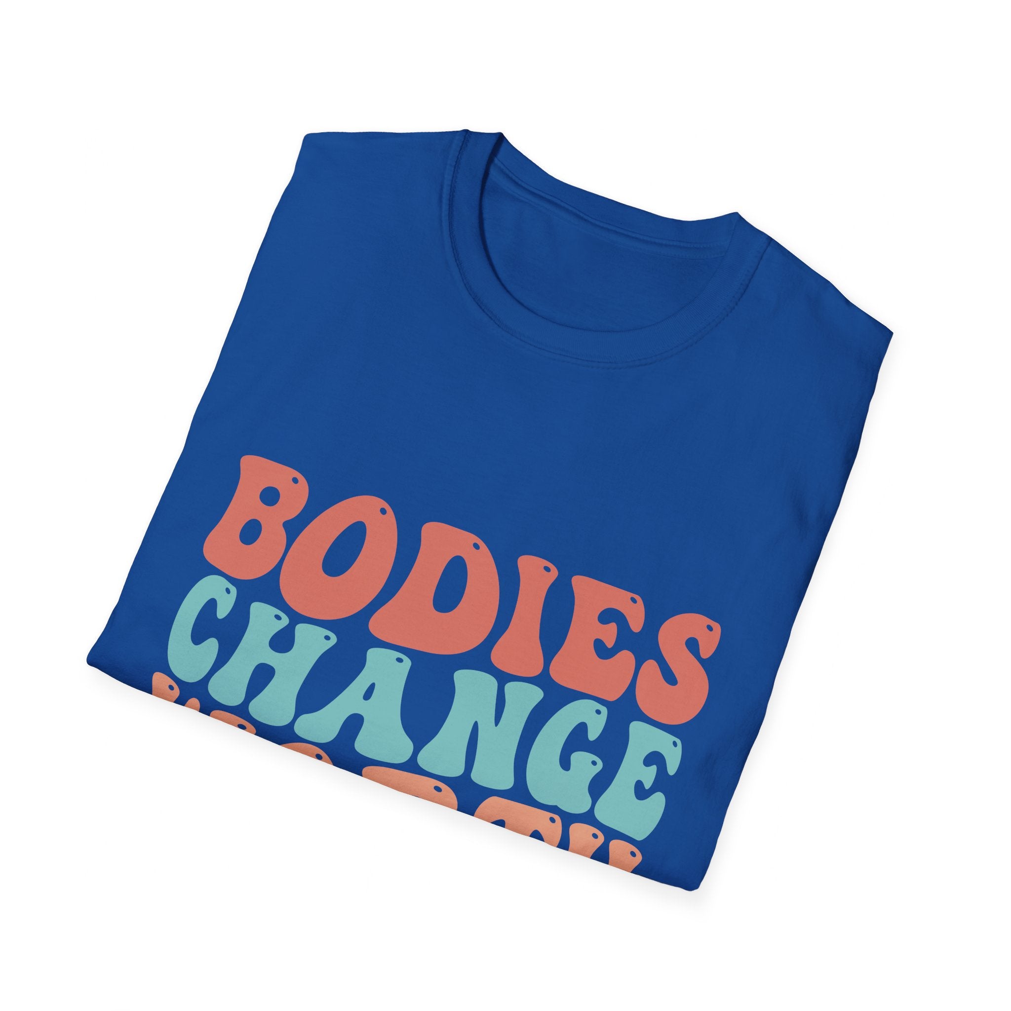 Bodies Change Worth Doesn't Unisex Soft Style Tee