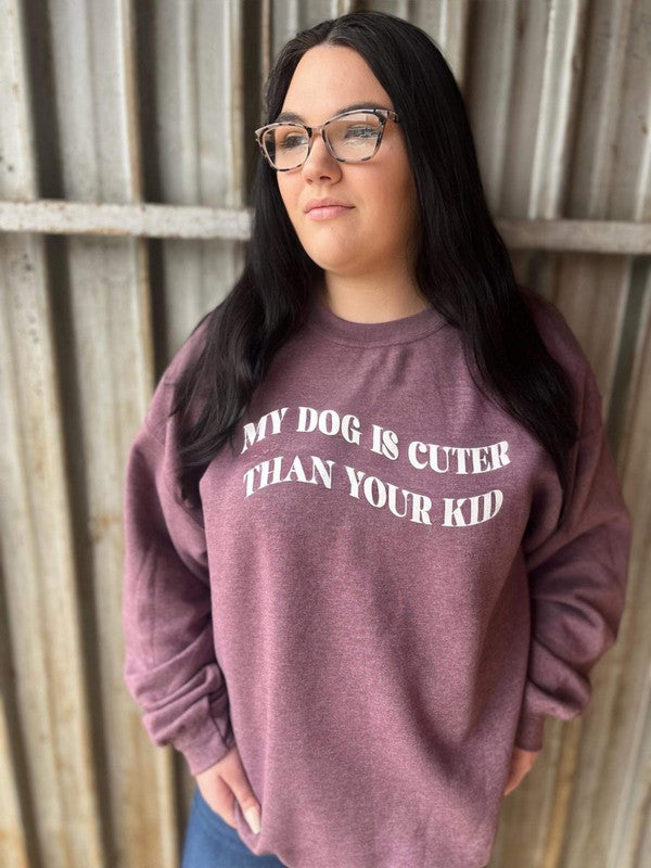 My Dog Is Cuter Than Your Kid Long Sleeve Tee | Plus Size