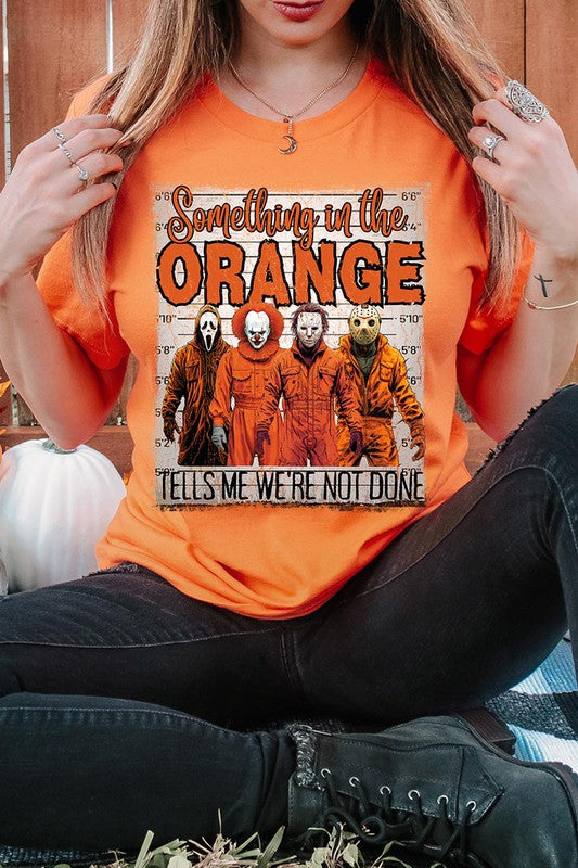 Something In The Orange Halloween Tee