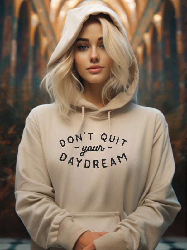 Don't Quit Your Daydream Graphic Hoodie | Available in 2 Colors