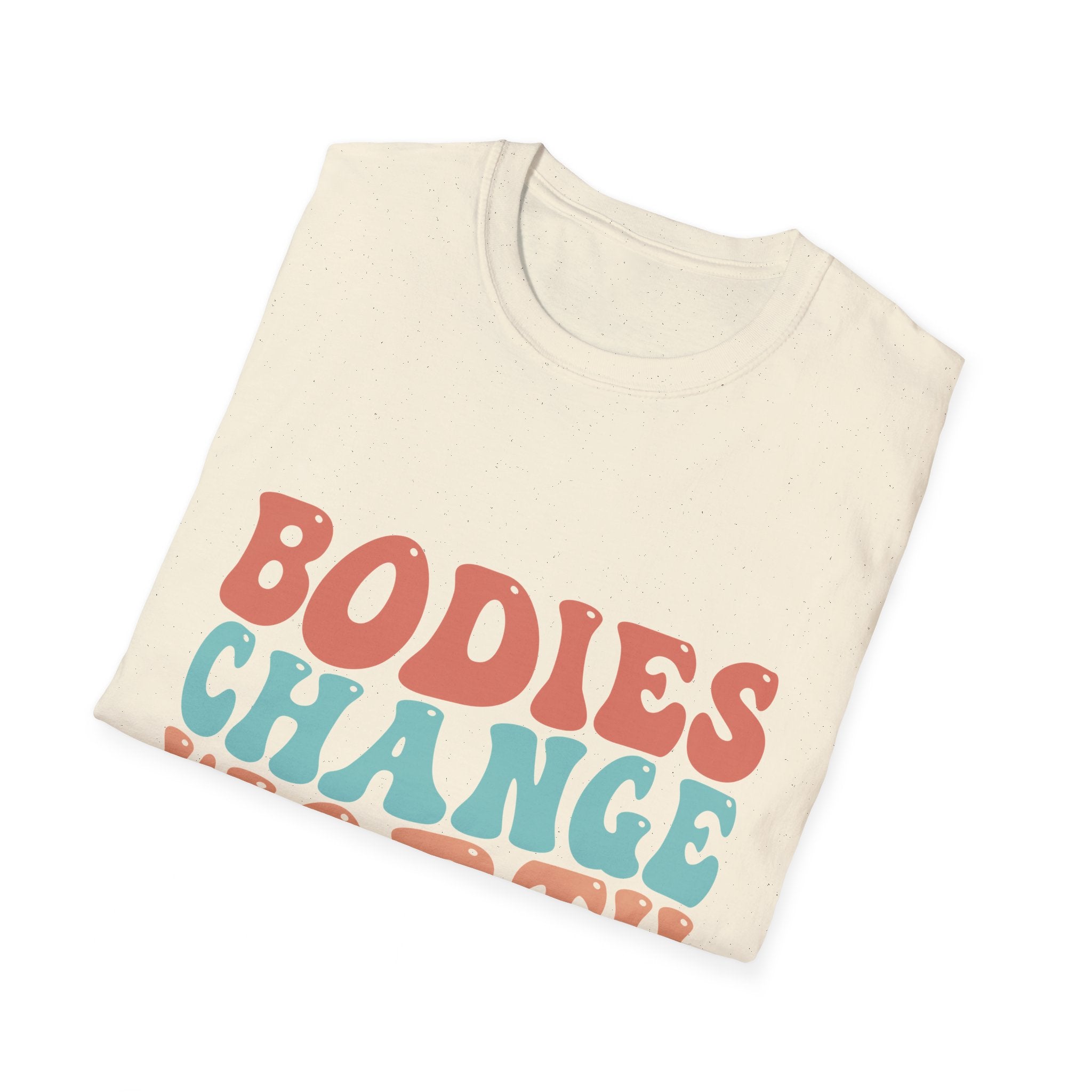 Bodies Change Worth Doesn't Unisex Soft Style Tee