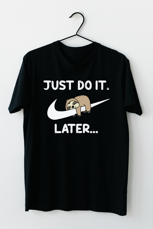 Just Do It Later Tee