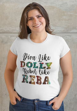 Diva Like Dolly Rebel Like Reba Unisex Tee