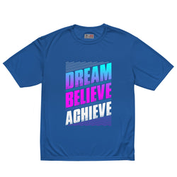 Dream Believe Achieve Unisex Perfomance Tee | Available in 2 Colors