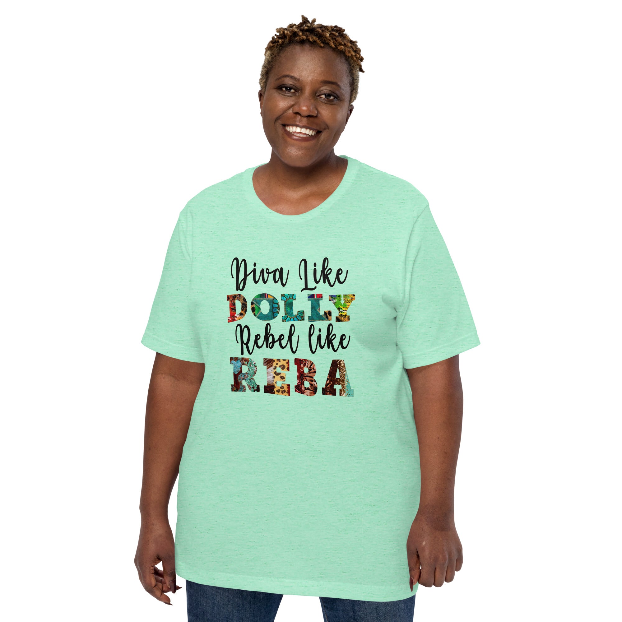 Diva Like Dolly Rebel Like Reba Unisex Tee