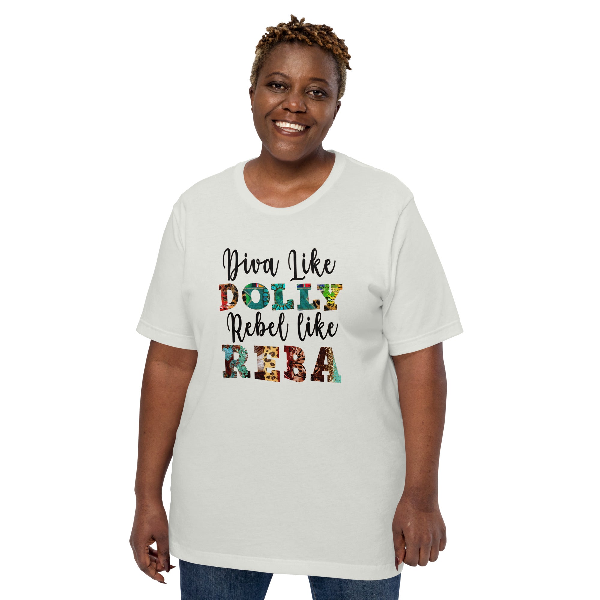 Diva Like Dolly Rebel Like Reba Unisex Tee