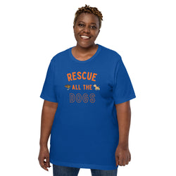 Rescue All The Dogs Unisex Tee