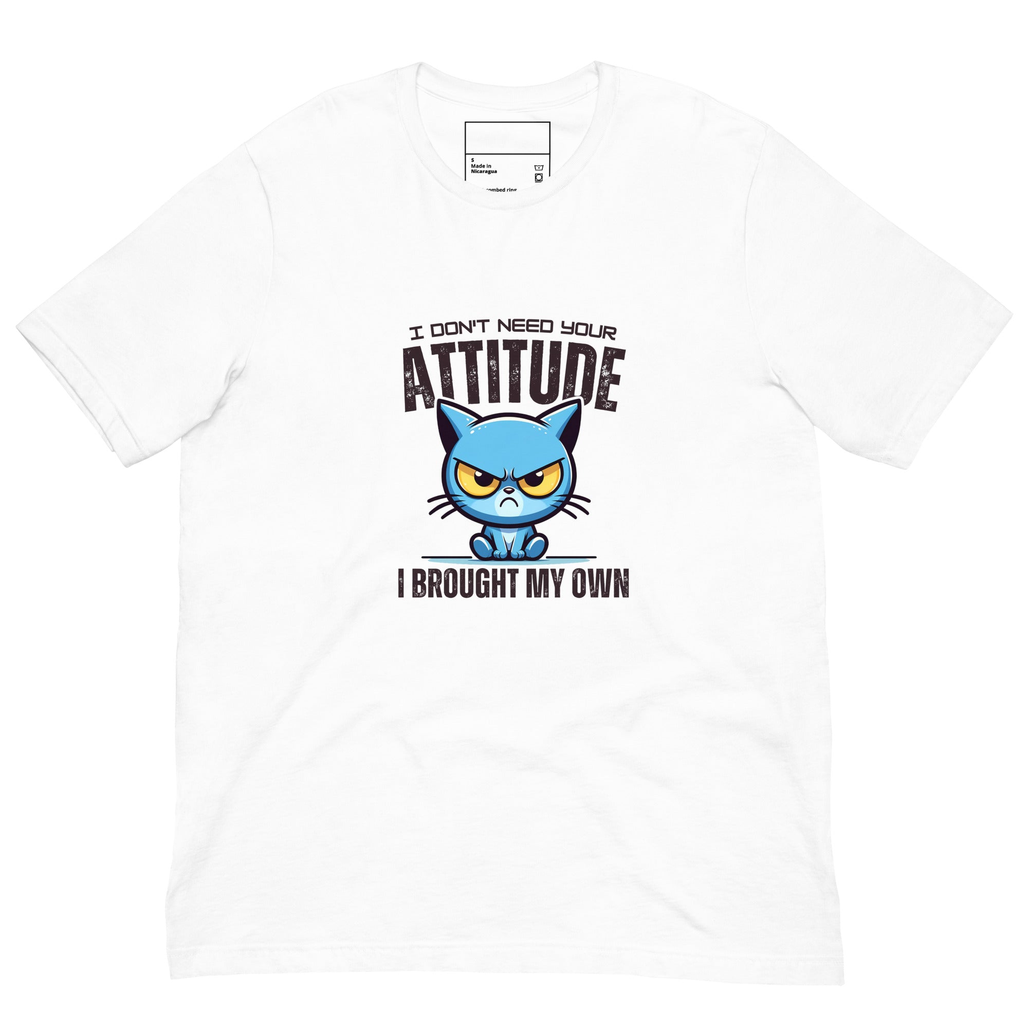 I Don't Need Your Attitude Unisex Tee