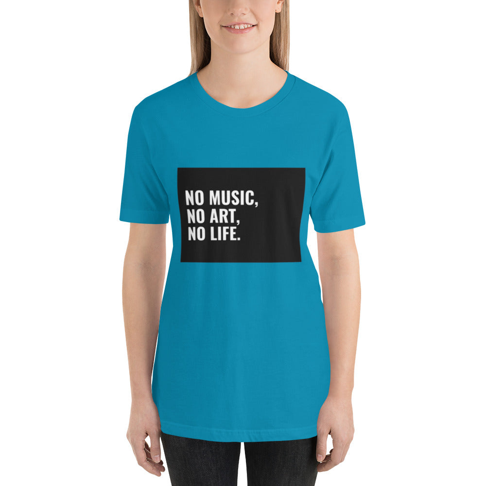 No Music. No Art. No Life Tee